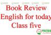 Book Review English for today Class five Book Review English for today Class five